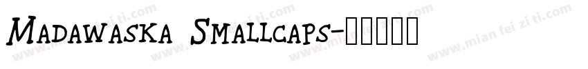 Madawaska Smallcaps字体转换